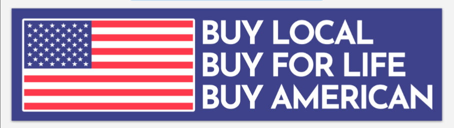 Buy Local, Buy For Life, Buy American Sticker